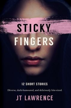 portada Sticky Fingers: 12 Short Stories (in English)