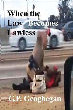 portada When the Law Becomes Lawless (en Inglés)