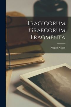 portada Tragicorum graecorum fragmenta