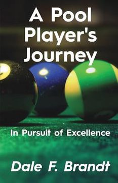 portada A Pool Player's Journey: In Pursuit of Excellence (en Inglés)