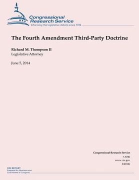 portada The Fourth Amendment Third-Party Doctrine (en Inglés)