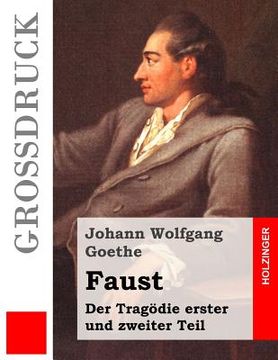 portada Faust. Eine Tragödie (Großdruck): Erster und zweiter Teil (in German)