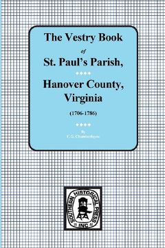 portada (Hanover County) Vestry Book of St. Paul's Parish, Hanover County, Vorginia, 1706-1786.