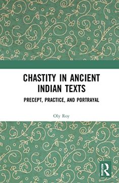 portada Chastity in Ancient Indian Texts: Precept, Practice, and Portrayal (en Inglés)