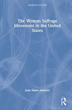 portada The Woman Suffrage Movement in the United States (Seminar Studies) 