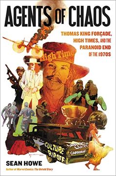 portada Agents of Chaos: Thomas King Forçade, High Times, and the Paranoid end of the 1970S 