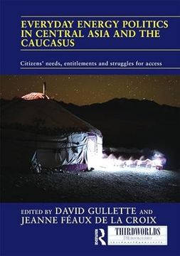 portada Everyday Energy Politics in Central Asia and the Caucasus: Citizens' Needs, Entitlements and Struggles for Access (en Inglés)