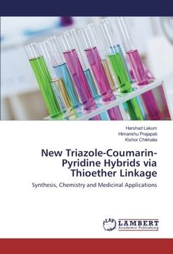 portada New Triazole-Coumarin-Pyridine Hybrids via Thioether Linkage: Synthesis, Chemistry and Medicinal Applications