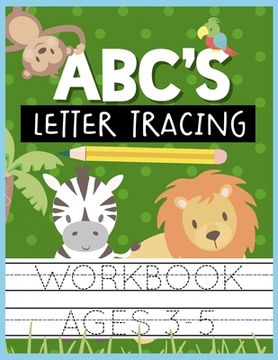 portada ABC's Letter Tracing Workbook Ages 3-5: Kids Activity Book to Practice Writing Alphabet (in English)