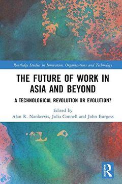 portada The Future of Work in Asia and Beyond: A Technological Revolution or Evolution? (en Inglés)
