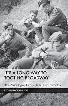 portada It's a Long Way to Tooting Broadway: The Autobiography of a WW2 British Soldier (en Inglés)
