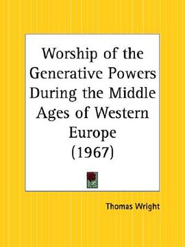 portada worship of the generative powers during the middle ages of western europe (en Inglés)