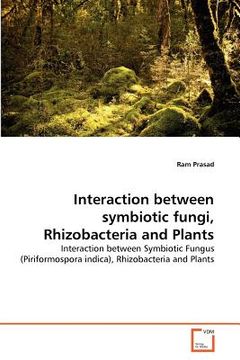 portada interaction between symbiotic fungi, rhizobacteria and plants (en Inglés)