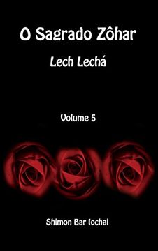 portada O Sagrado Zôhar - Lech Lechá - Volume 5