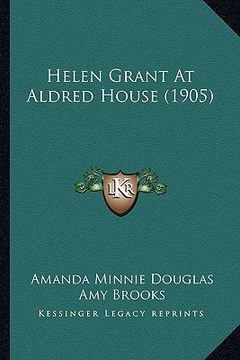 portada helen grant at aldred house (1905) (en Inglés)