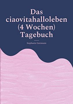 portada Das Ciaovitahalloleben (4 Wochen) Tagebuch (en Alemán)