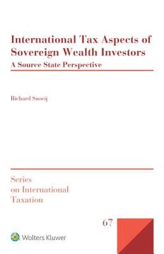 portada International Tax Aspects of Sovereign Wealth Investors: A Source State Perspective (en Inglés)