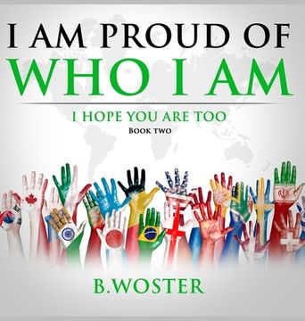 portada I Am Proud of Who I Am: I hope you are too (Book Two) (in English)