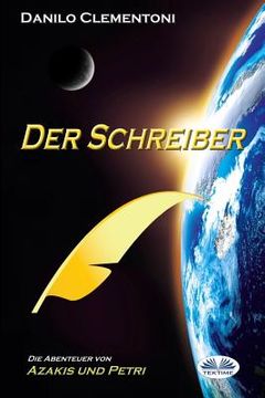 portada Der Schreiber: Die Abenteuer von Azakis und Petri (en Alemán)