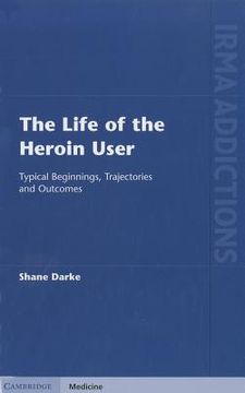 portada The Life of the Heroin User Hardback (International Research Monographs in the Addictions) (en Inglés)