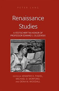 portada Renaissance Studies: A "Festschrift" in Honor of Professor Edward J. Olszewski