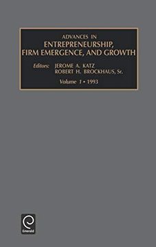 portada Advances in Entrepreneurship, Firm Emergence and Growth: V. 1 (Advances in Entrepreneurship, Firm Emergence and Growth) (Advances in Entrepreneurship, Firm Emergence & Growth) (en Inglés)