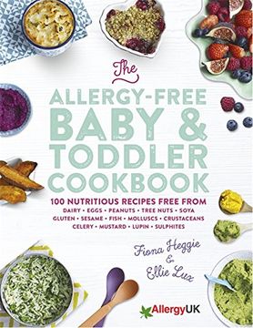 portada The Allergy-Free Baby & Toddler Cookbook: 100 delicious recipes free from dairy, eggs, peanuts, tree nuts, soya, gluten, sesame and shellfish