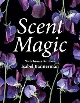 portada Scent Magic: Notes From a Gardener (in English)