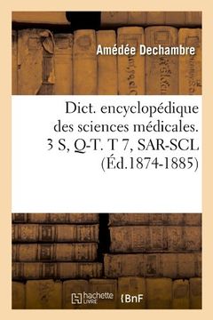 portada Dict. Encyclopedique Des Sciences Medicales. 3 S, Q-T. T 7, Sar-Scl (Ed.1874-1885) (French Edition)