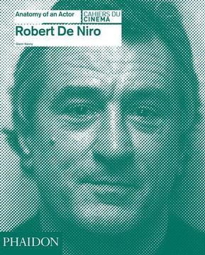 portada Robert de Niro: Anatomy of an Actor (Cahiers du Cinema) (in English)