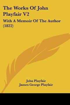 portada the works of john playfair v2: with a memoir of the author (1822) (en Inglés)