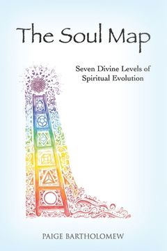 portada The Soul Map: Seven Divine Levels of Spiritual Evolution (en Inglés)