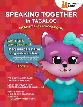 portada Speaking Together in Tagalog: Let's Talk About School (en Inglés)