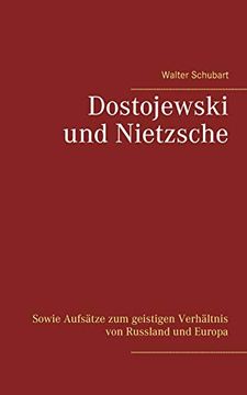 portada Dostojewski und Nietzsche: Sowie Aufsätze zum Geistigen Verhältnis von Russland und Europa (en Alemán)