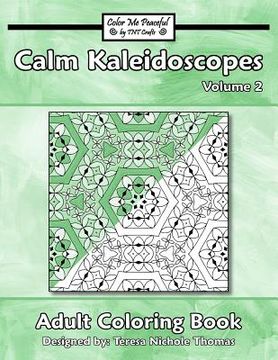 portada Calm Kaleidoscopes Adult Coloring Book, Volume 2 (en Inglés)