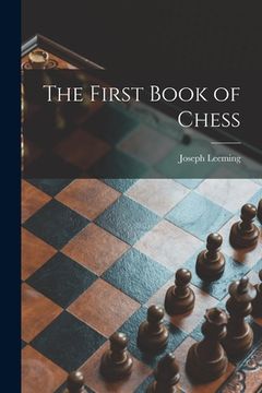 portada The First Book of Chess (en Inglés)