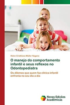 O Manejo do Comportamento Infantil e Seus Reflexos no Odontopediatra