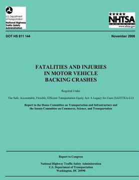 portada Fatalities and Injuries in Motor Vehicle Backing Crashes: Report to Congress (en Inglés)