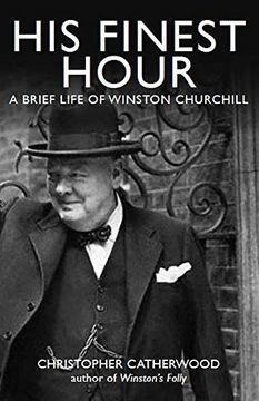 portada His Finest Hour: A Brief Life of Winston Churchill (Brief Histories) (in English)
