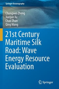 portada 21st Century Maritime Silk Road: Wave Energy Resource Evaluation