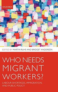 portada Who Needs Migrant Workers? Labour Shortages, Immigration, and Public Policy (en Inglés)