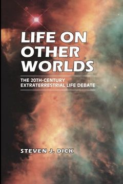 portada Life on Other Worlds: The 20Th-Century Extraterrestrial Life Debate 