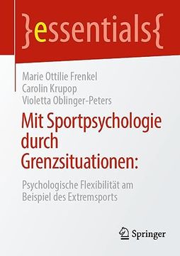 portada Mit Sportpsychologie Durch Grenzsituationen: Psychologische Flexibilität am Beispiel des Extremsports (en Alemán)