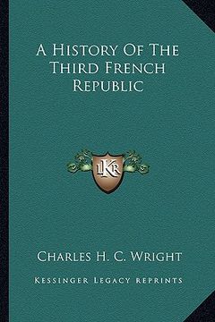 portada a history of the third french republic (in English)