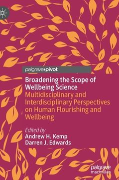 portada Broadening the Scope of Wellbeing Science: Multidisciplinary and Interdisciplinary Perspectives on Human Flourishing and Wellbeing (in English)