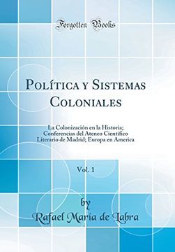 Libro Política Y Sistemas Coloniales, Vol. 1: La Colonización En La ...