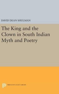 portada The King and the Clown in South Indian Myth and Poetry (Princeton Legacy Library) (en Inglés)