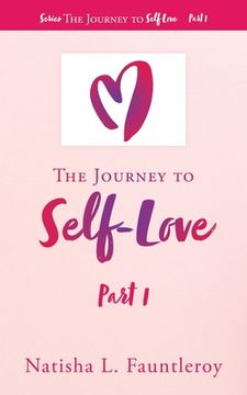 portada The Journey to Self-Love: Part 1 (en Inglés)