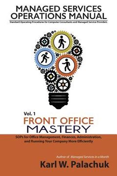 portada Vol. 1 - Front Office Mastery: Sops for Office Management, Finances, Administration, and Running Your Company More Efficiently (in English)