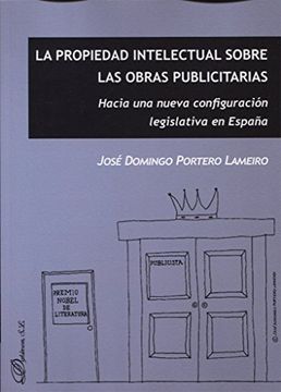 portada La Propiedad Intelectual Sobre las Obras Publicitarias: Hacia una Nueva Configuración Legislativa en España